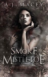 smoke mistletoe, aj macey