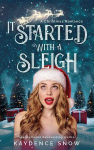 started with sleigh, kaydence snow