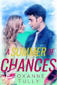 summer chances, roxanne tully