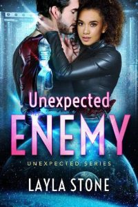 unexpected enemy, layla stone