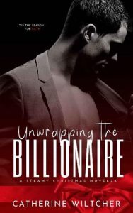 unwrapping billionaire, catherine wiltcher