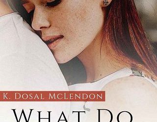 what do you regret k dosal mclendon