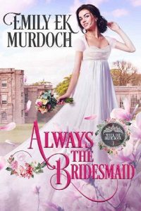 always bridesmaid, emily murdoch