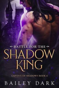 battle shadow king, bailey dark