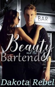 beauty bartender, dakota rebel