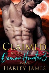 claimed demon hunter 3, harley james