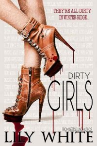 dirty girls, lily white