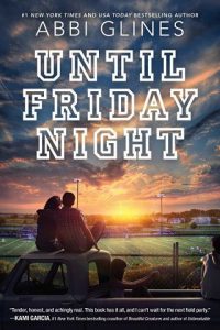 friday nights, abbi glines