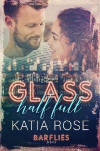 glass half full, katia rose