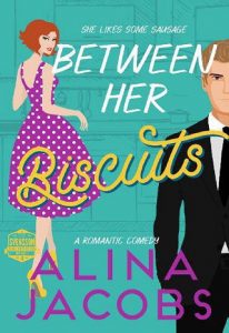 her biscuits, alina jacobs