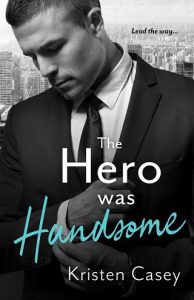 hero handsome, kristen casey
