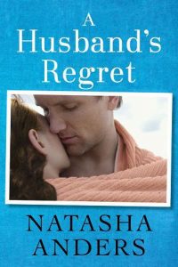 husband's regret, natasha anders