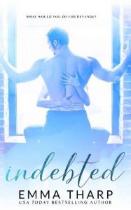 indebted, emma tharp