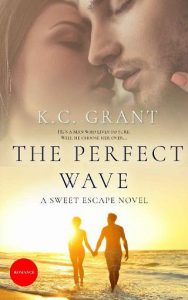 perfect wave, kc grant