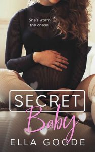 secret baby, ella goode