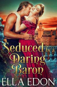 seduced daring baron, ella edon