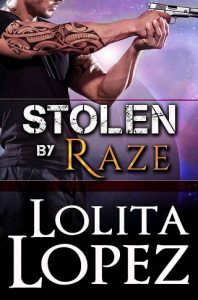 stolen raze, lolita lopez