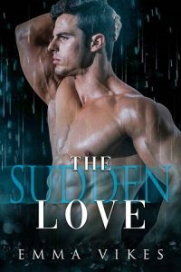 sudden love, emma vikes