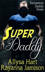 super daddy, allysa hart