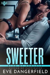 sweeter, eve dangerfield