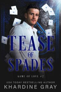 tease spades, khardine gray