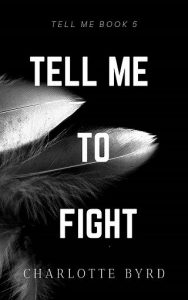 tell me fight, charlotte byrd