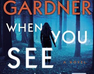 when you see lisa gardner