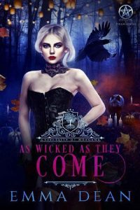 wicked they come, emma dean