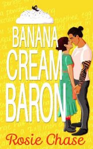 banana cream, rosie chase