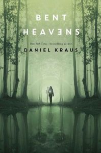 bent heavens, daniel kraus