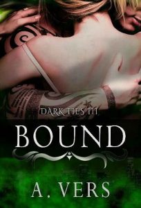 bound, a vers