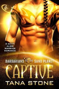 captive, tana stone