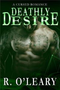 deathly desire, r o'leary