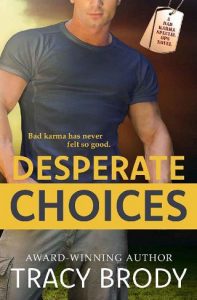 desperate choices, tracy brody