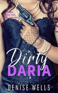 dirty daria, denise wells