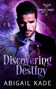 discovering destiny, abigail kade