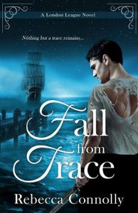 fall trace, rebecca connolly