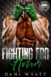 fighting for honor, dani wyatt