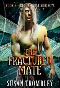fractured mate, susan trombley