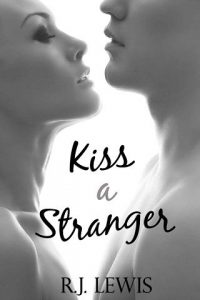 kiss stranger, rj lewis