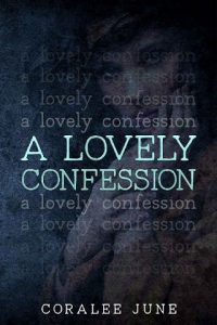lovely confession, coralee june