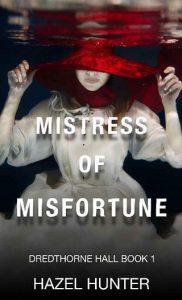 mistress of misfortune, hazel hunter