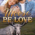 moose be love jacqueline winters