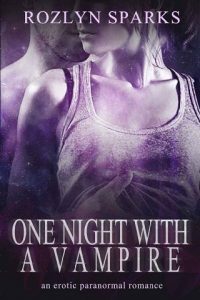 one night vampire, rozlyn sparks