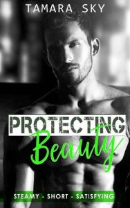 protecting beauty, tamara sky