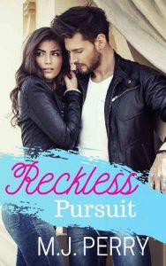 reckless pursuit, mj perry