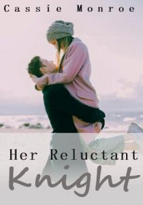 reluctant knight, cassie monroe