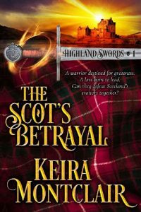 scot's betrayal, keira montclair