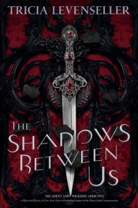 shadows between us, tricia levenseller