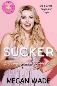sucker, megan wade
